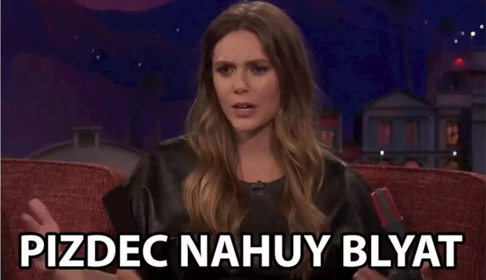 Pizdec nahoi Blyat Elizabeth Olsen