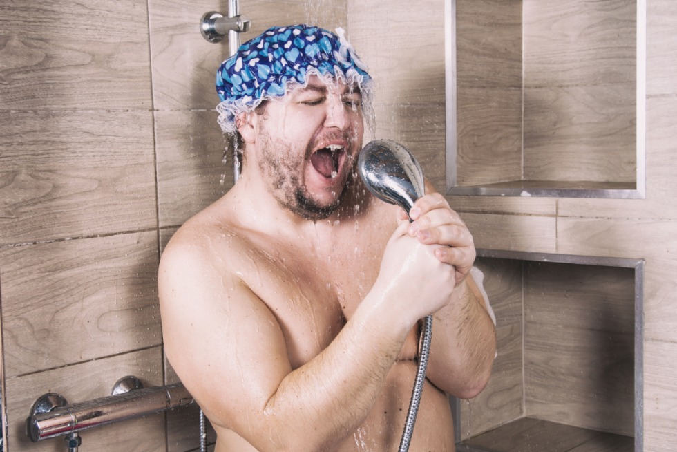 The guy sings in the shower