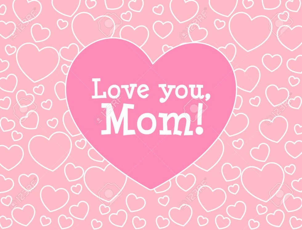 Mom Love You