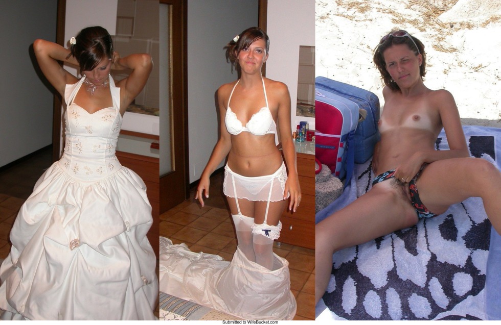 Dressed and naked before and after the bride