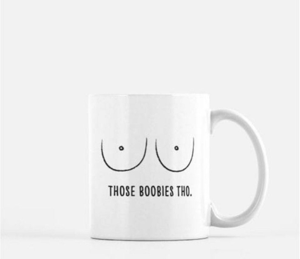 Tits mug that is right