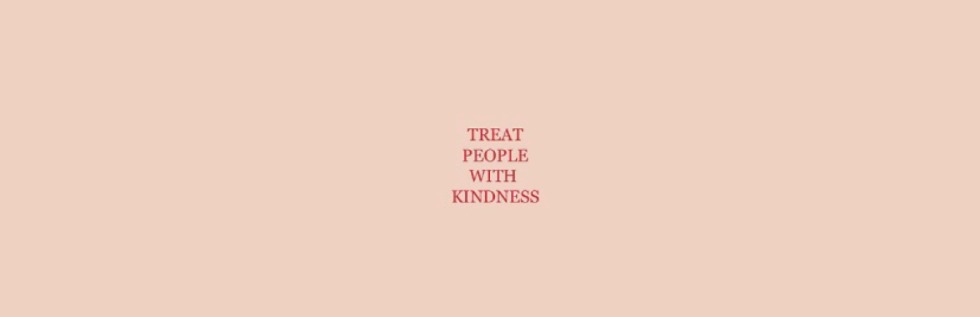 Treat People with Kindness Wallpaper